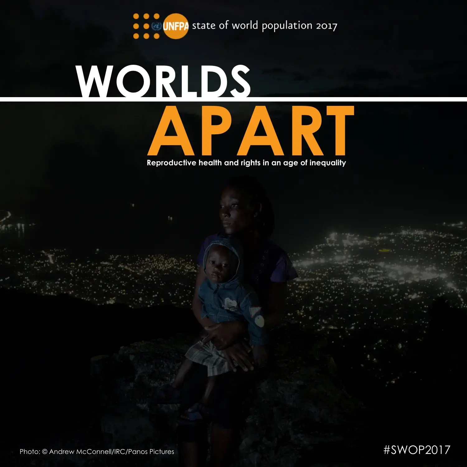 Worlds Apart: Reproductive health and rights in an age of inequality